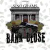 Sino Grams - Bank Close - Single